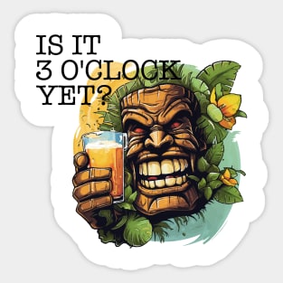 Is It 3 O'Clock Yet Design, with Black Lettering Sticker